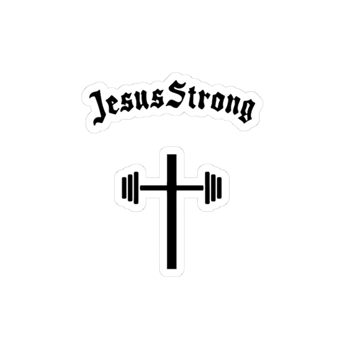 JesusStrong Cross with Barbell Sticker | Kiss-Cut Vinyl Decal